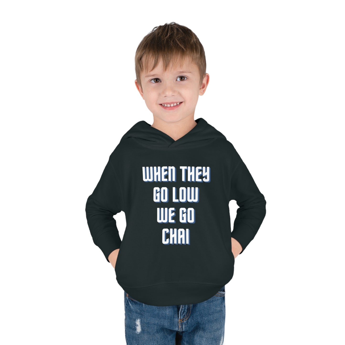 When They Go Low We Go Chai White Toddler Pullover Fleece Hoodie