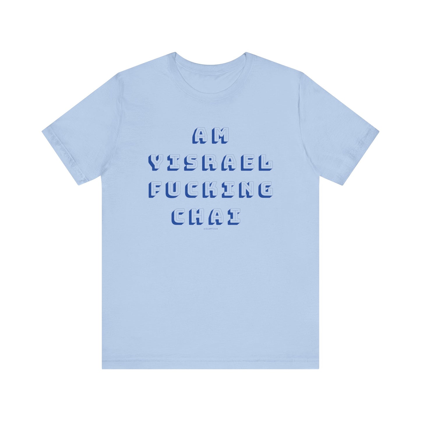 Am Yisrael Fucking Chai Blue Unisex Jersey Short Sleeve Tee