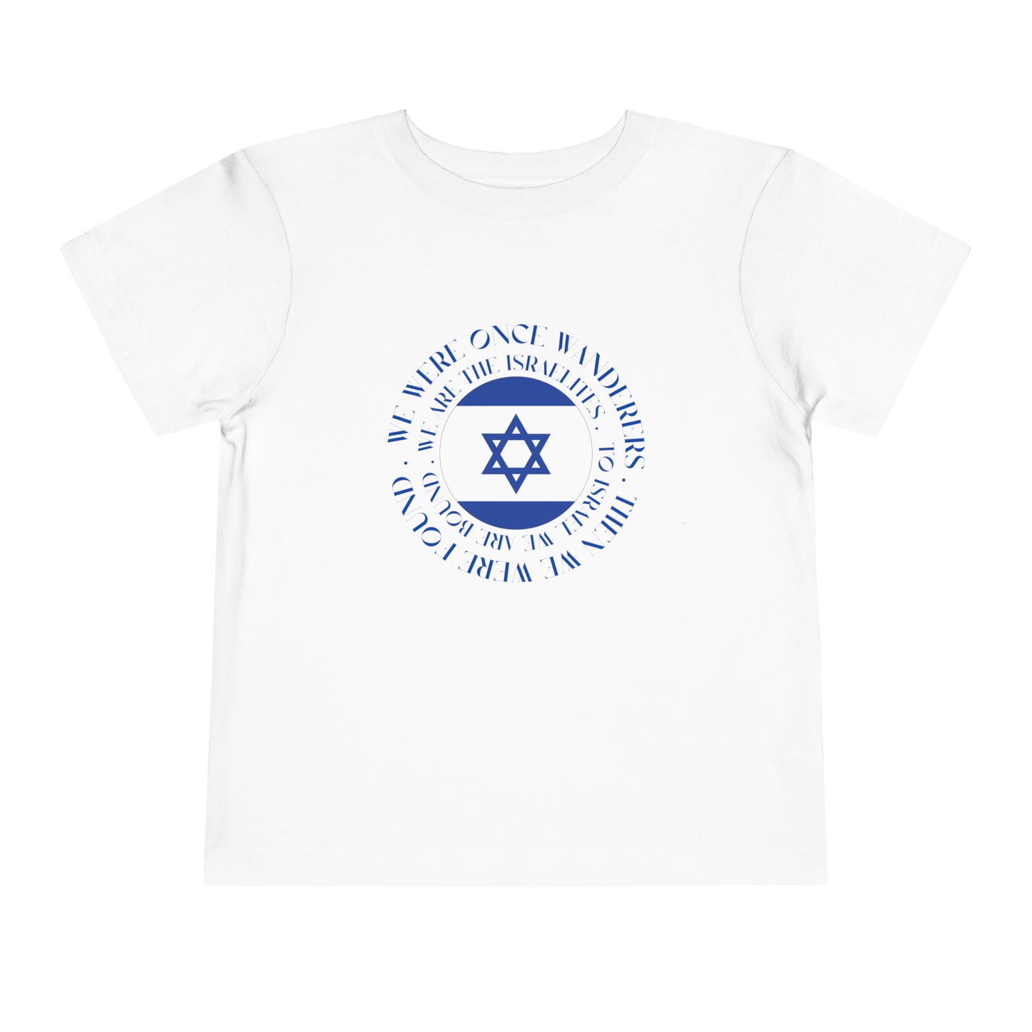 We Were Once Wanderers Israel Blue & White Toddler Short Sleeve Tee