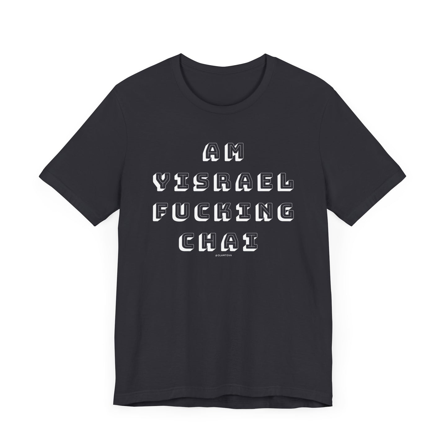 Am Yisrael Fucking Chai White Unisex Jersey Short Sleeve Tee