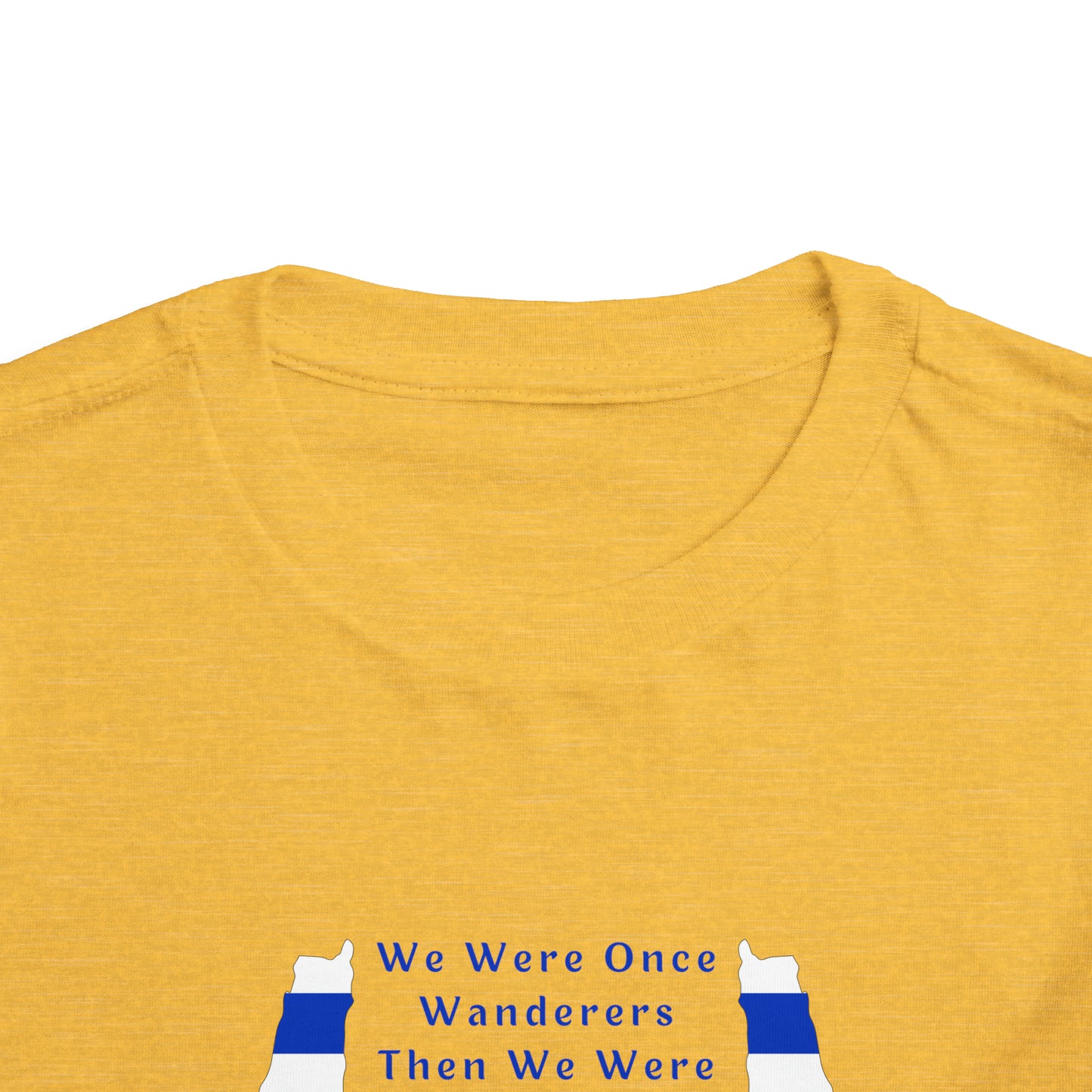 We Were Once Wanderers Israel II Toddler Short Sleeve Tee