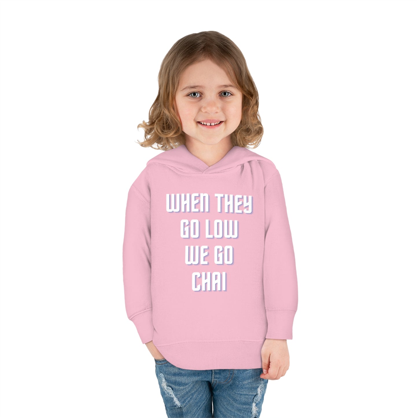 When They Go Low We Go Chai White Toddler Pullover Fleece Hoodie