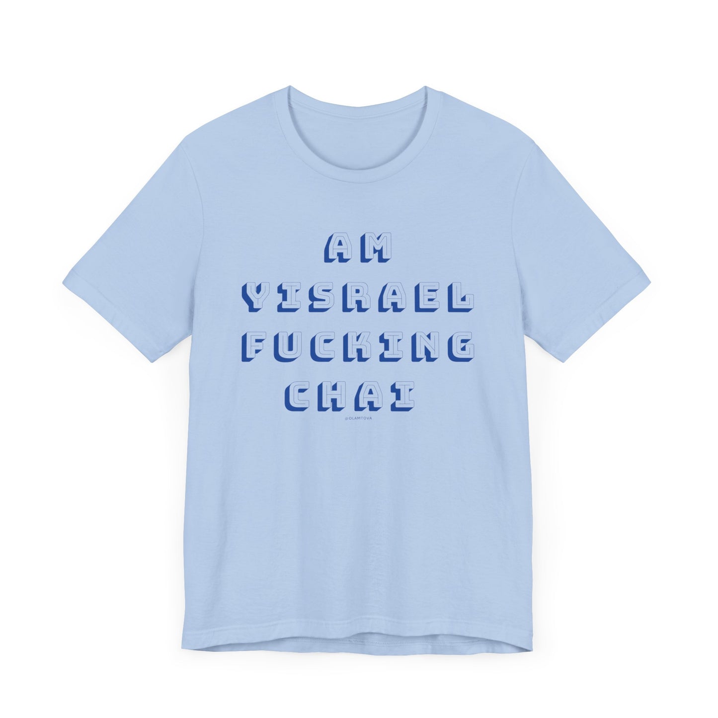 Am Yisrael Fucking Chai Blue Unisex Jersey Short Sleeve Tee