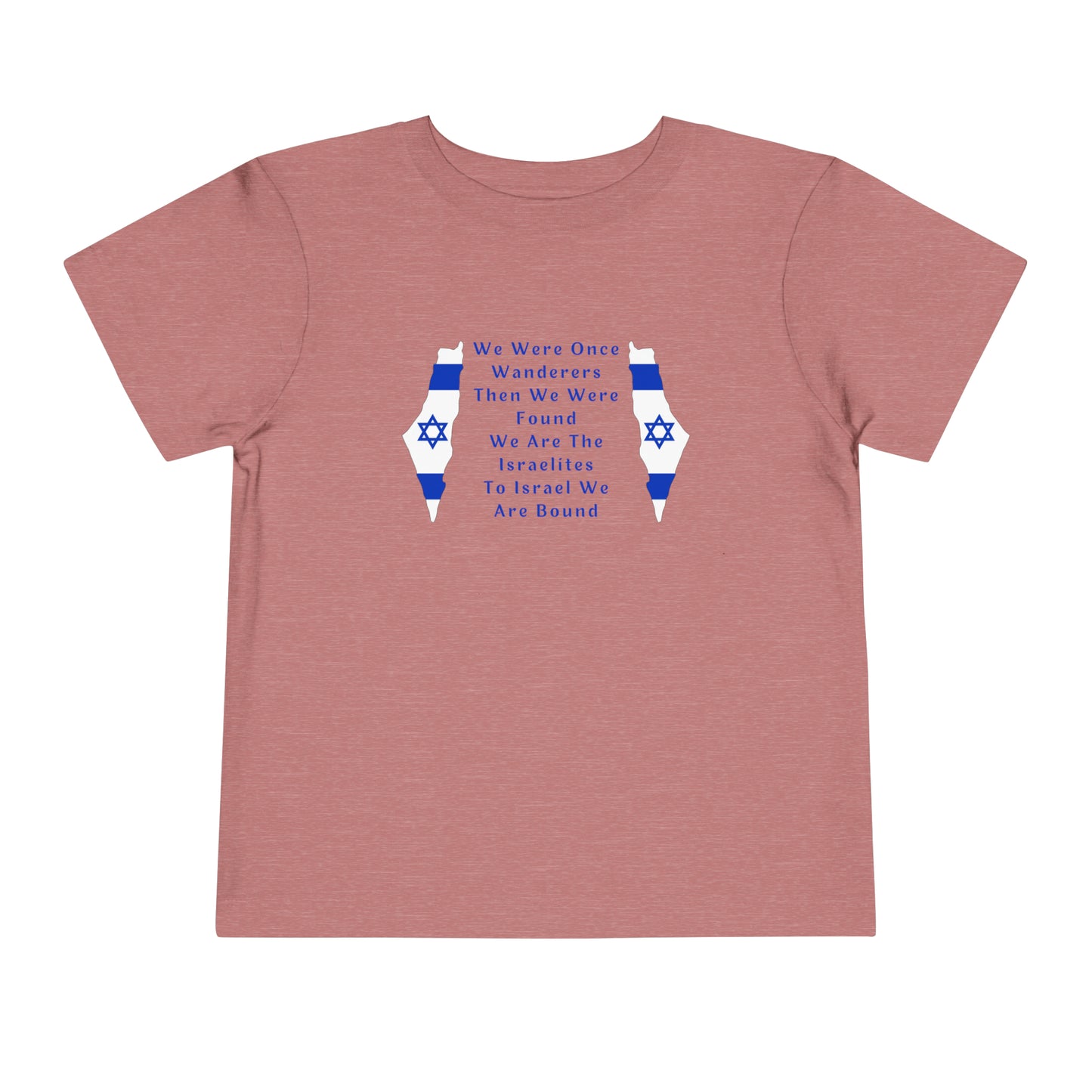 We Were Once Wanderers Israel II Toddler Short Sleeve Tee