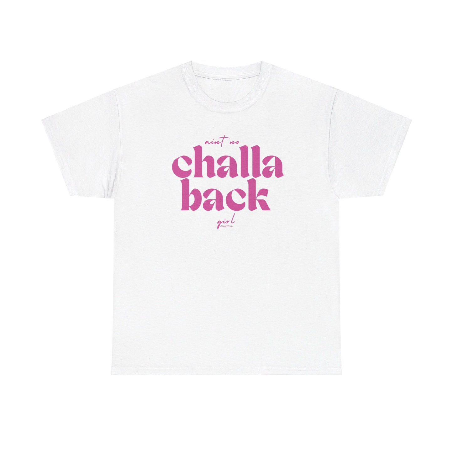 Aint No Challa Back Girl Hot Pink Unisex Heavy Cotton Tee