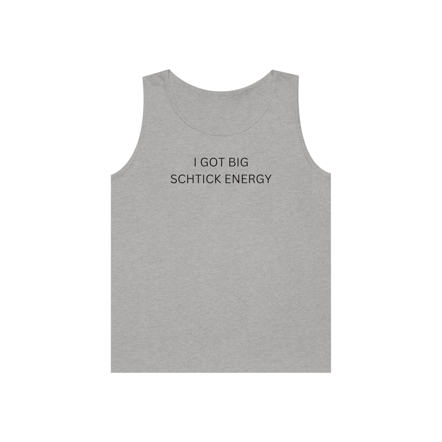 Big Schtick Energy Unisex Heavy Cotton Tank Top