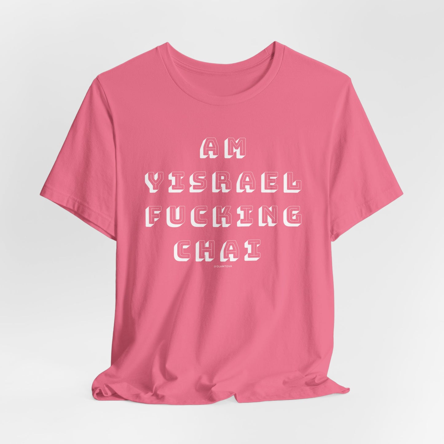 Am Yisrael Fucking Chai White Unisex Jersey Short Sleeve Tee