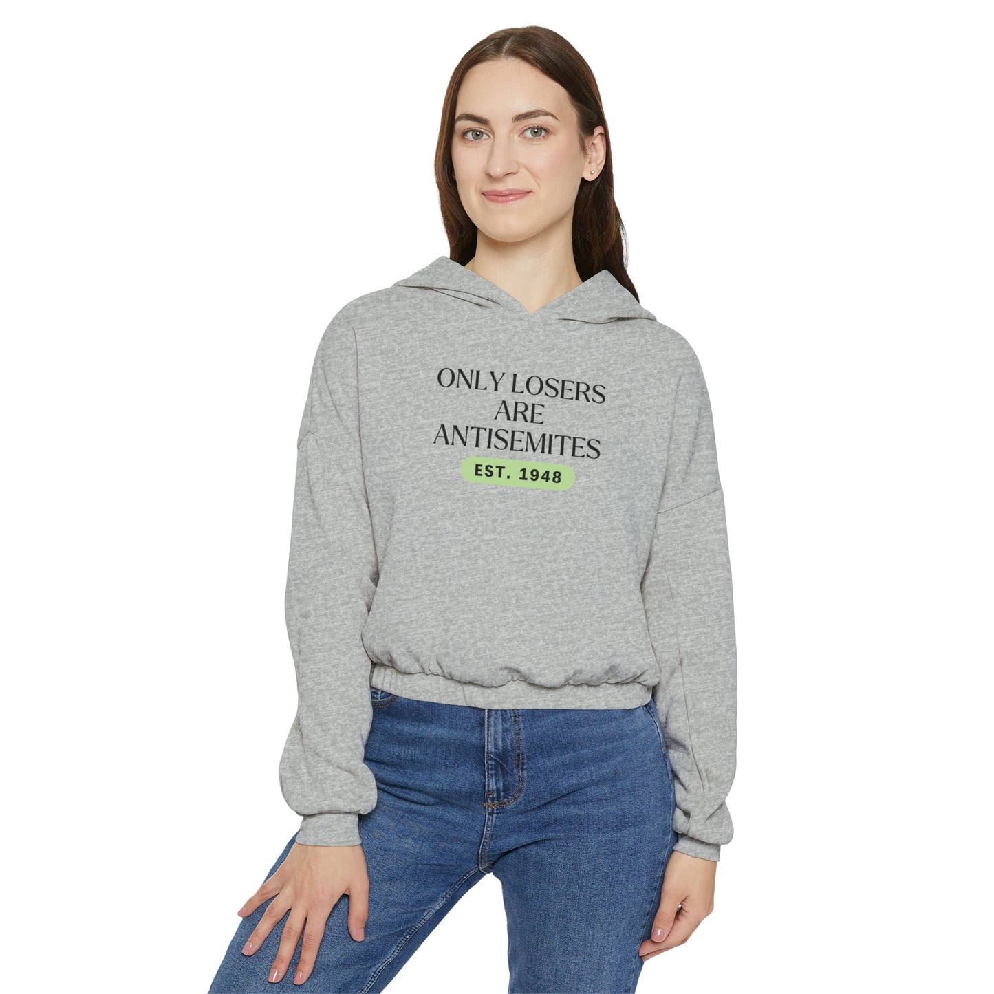 Only Losers Are Antisemites 1948 Green Women's Cinched Bottom Hoodie