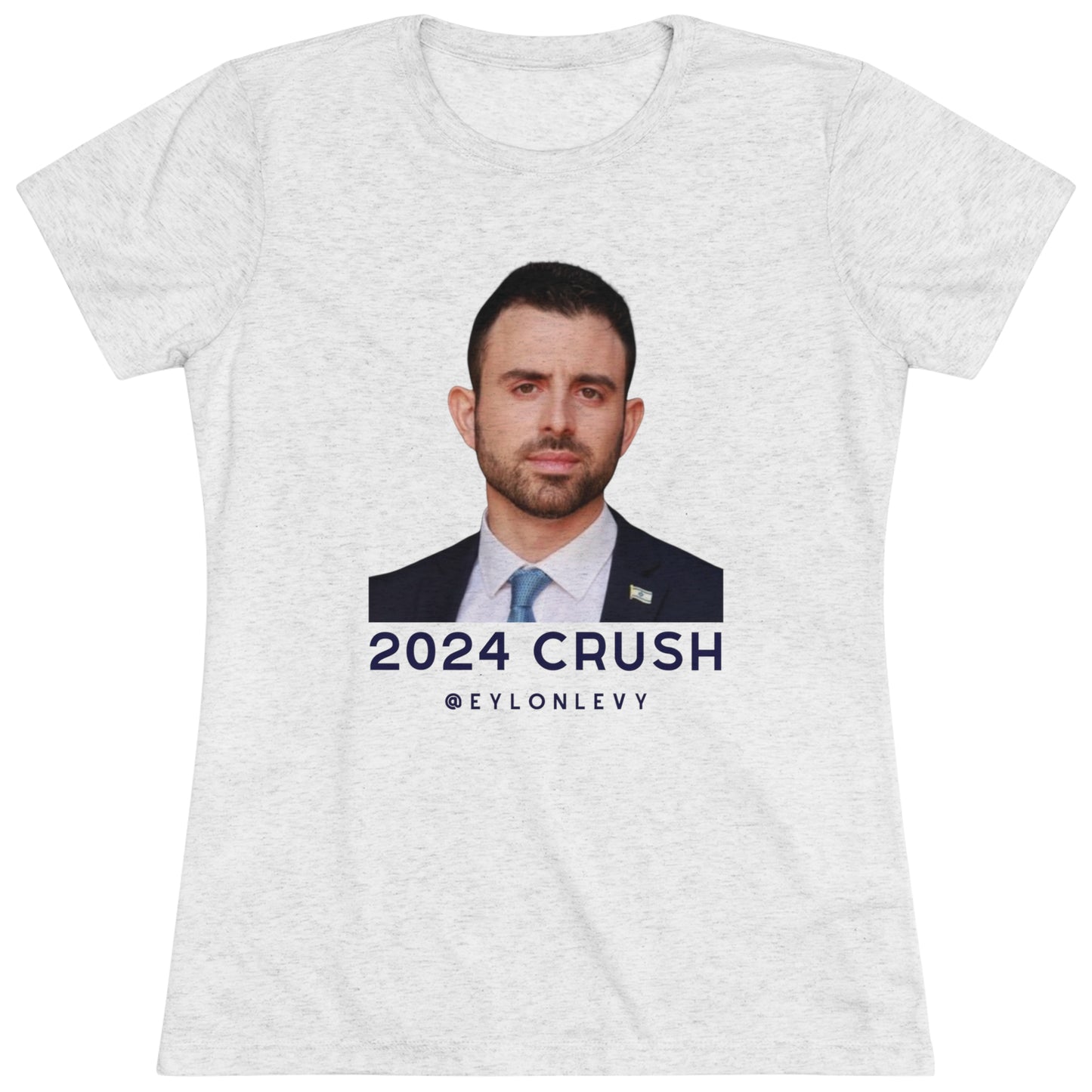 Eylon Levy 2024 Crush Women's Triblend Tee