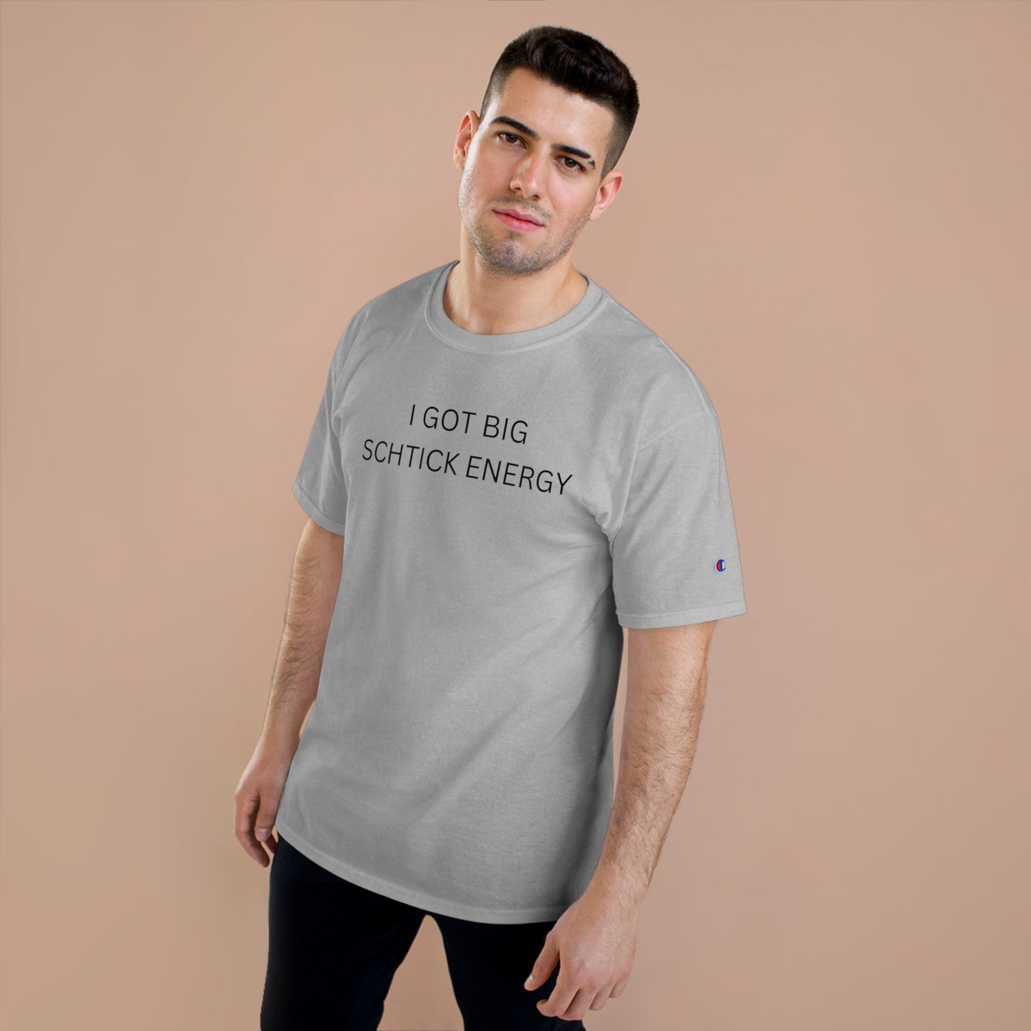 Big Schtick Energy Champion T-Shirt