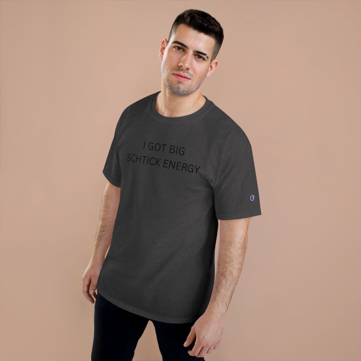 Big Schtick Energy Champion T-Shirt