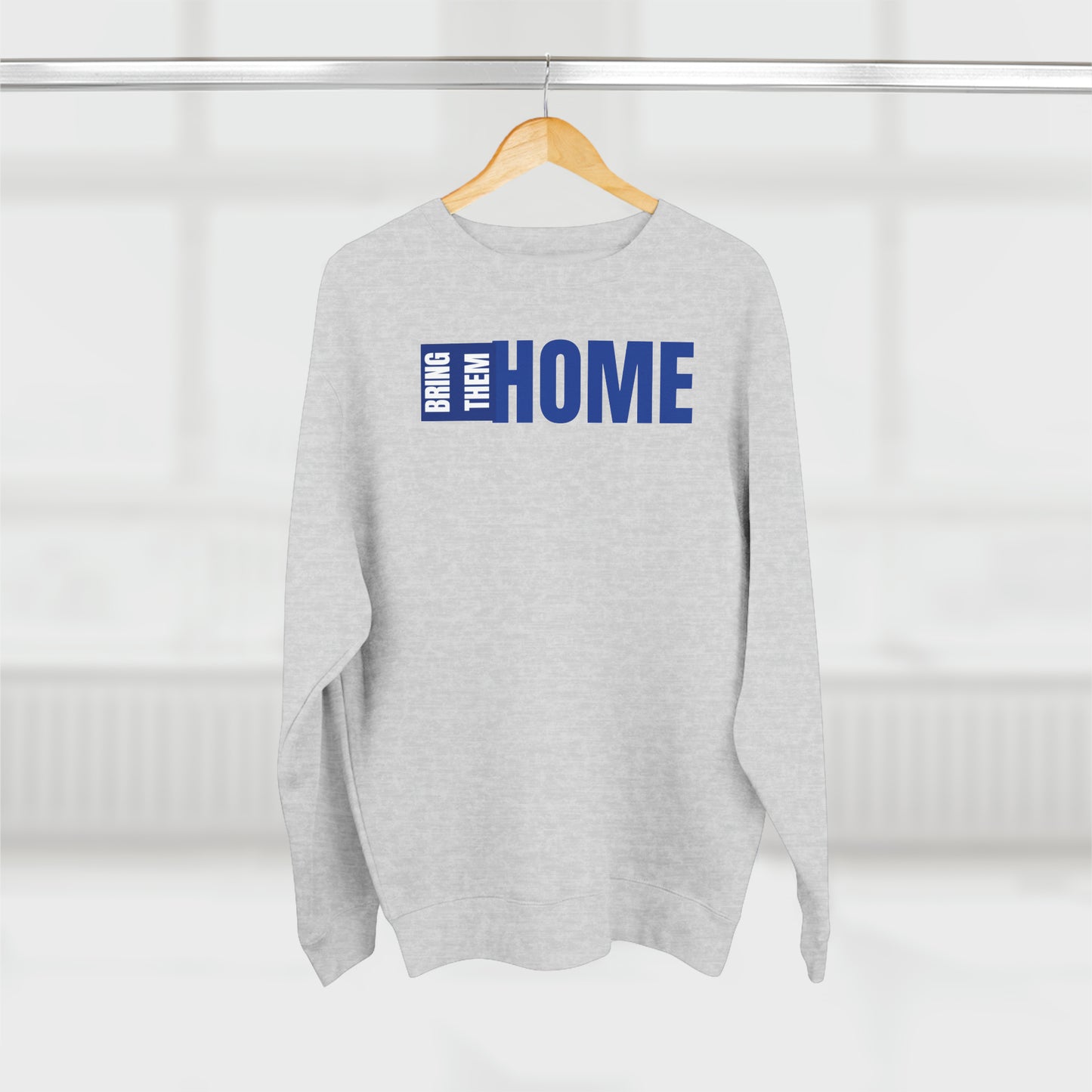 Bring Them HOME Blue & White Unisex Crewneck Sweatshirt