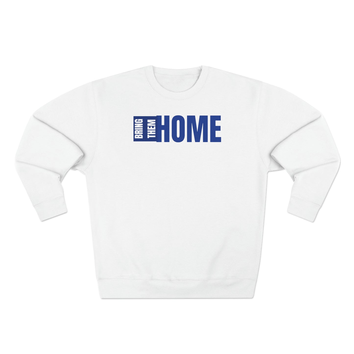 Bring Them HOME Blue & White Unisex Crewneck Sweatshirt