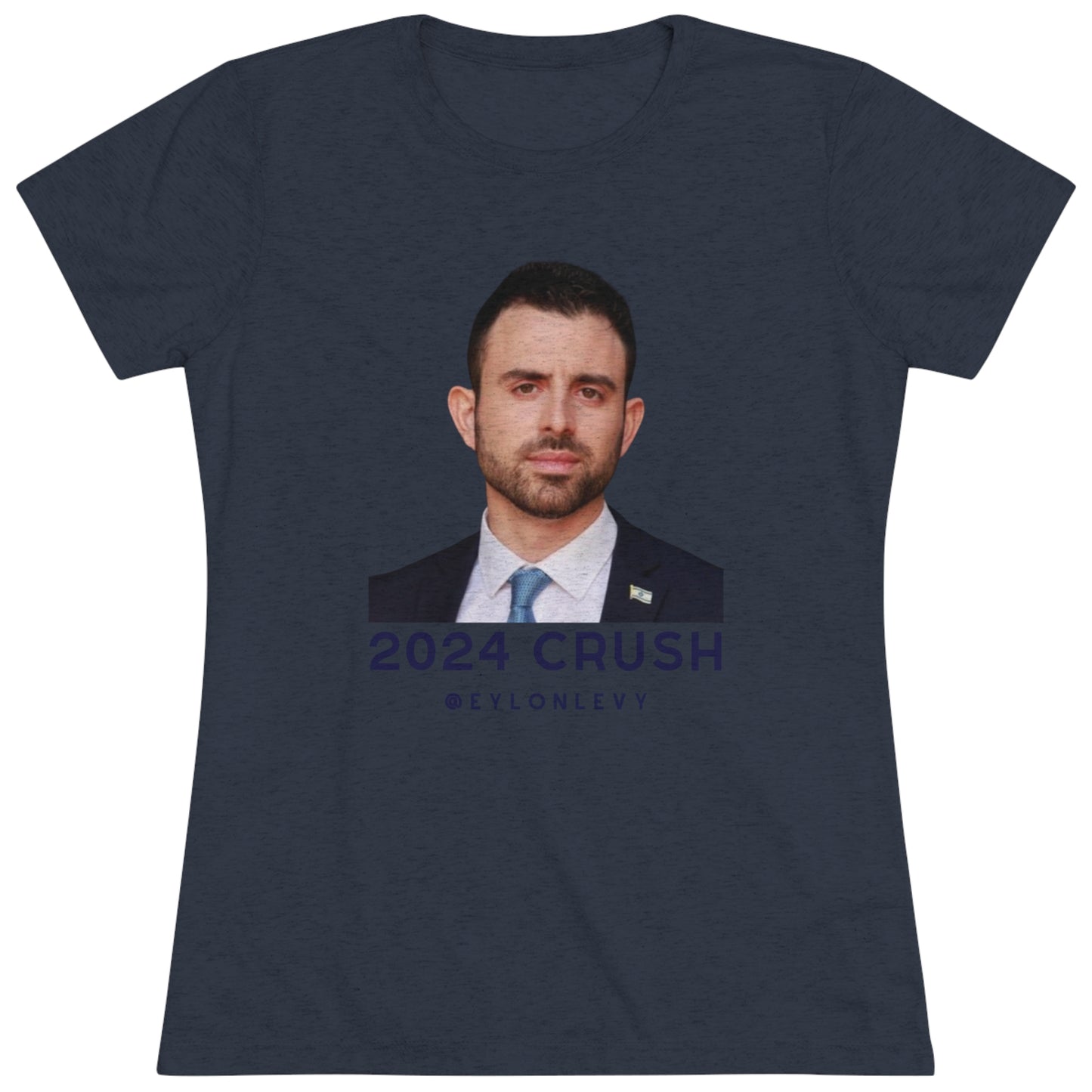 Eylon Levy 2024 Crush Women's Triblend Tee