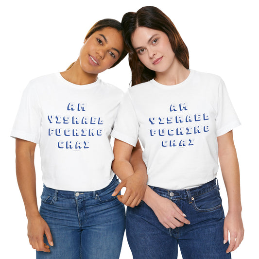 Am Yisrael Fucking Chai Blue Unisex Jersey Short Sleeve Tee