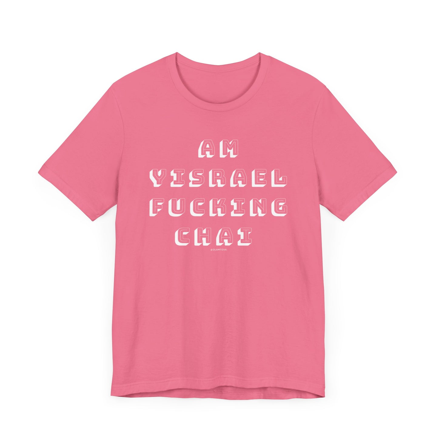 Am Yisrael Fucking Chai White Unisex Jersey Short Sleeve Tee