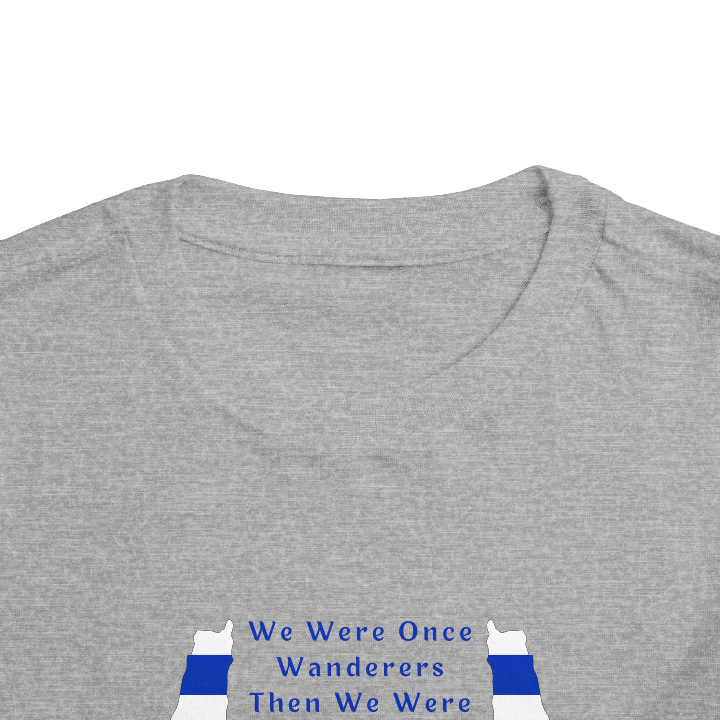 We Were Once Wanderers Israel II Toddler Short Sleeve Tee