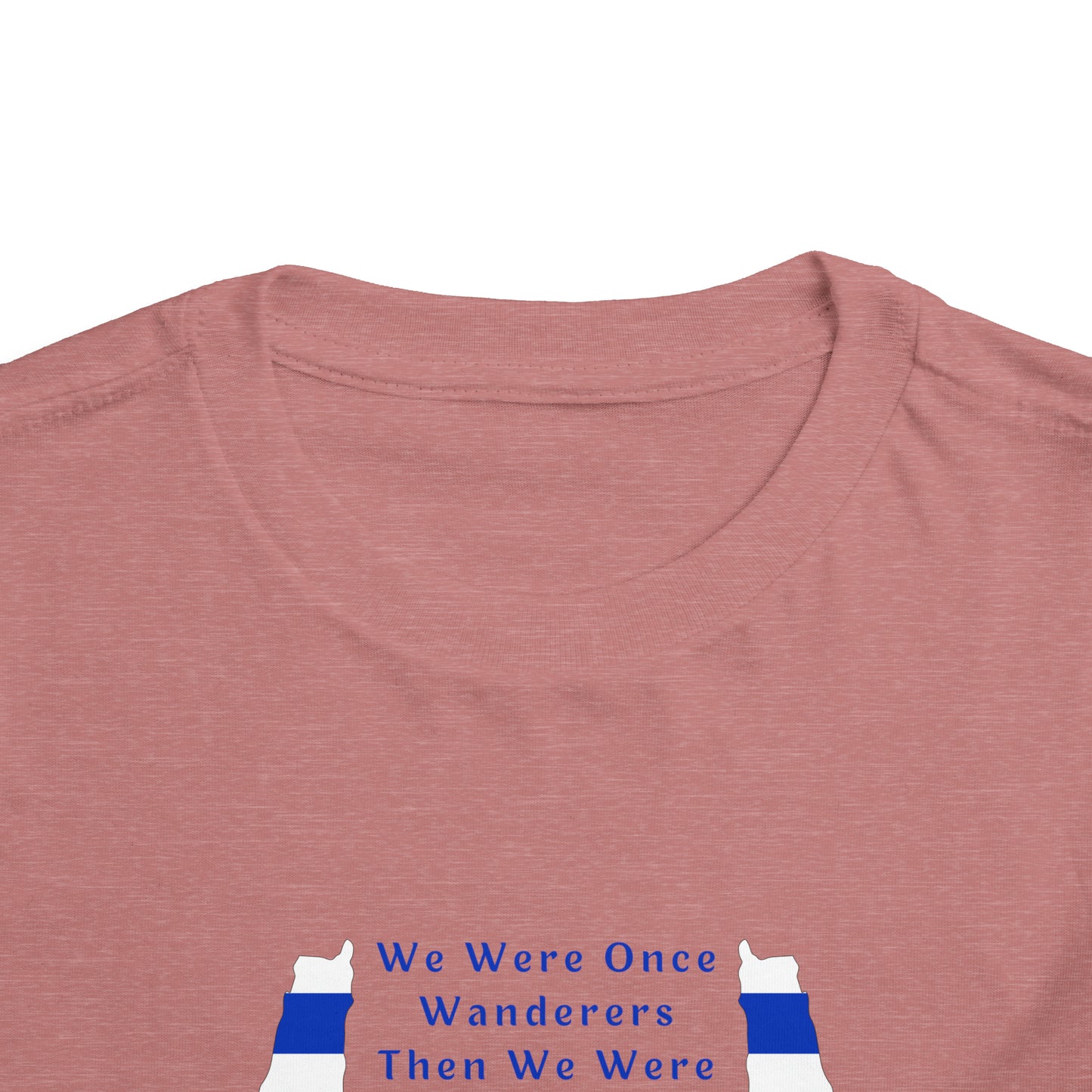 We Were Once Wanderers Israel II Toddler Short Sleeve Tee