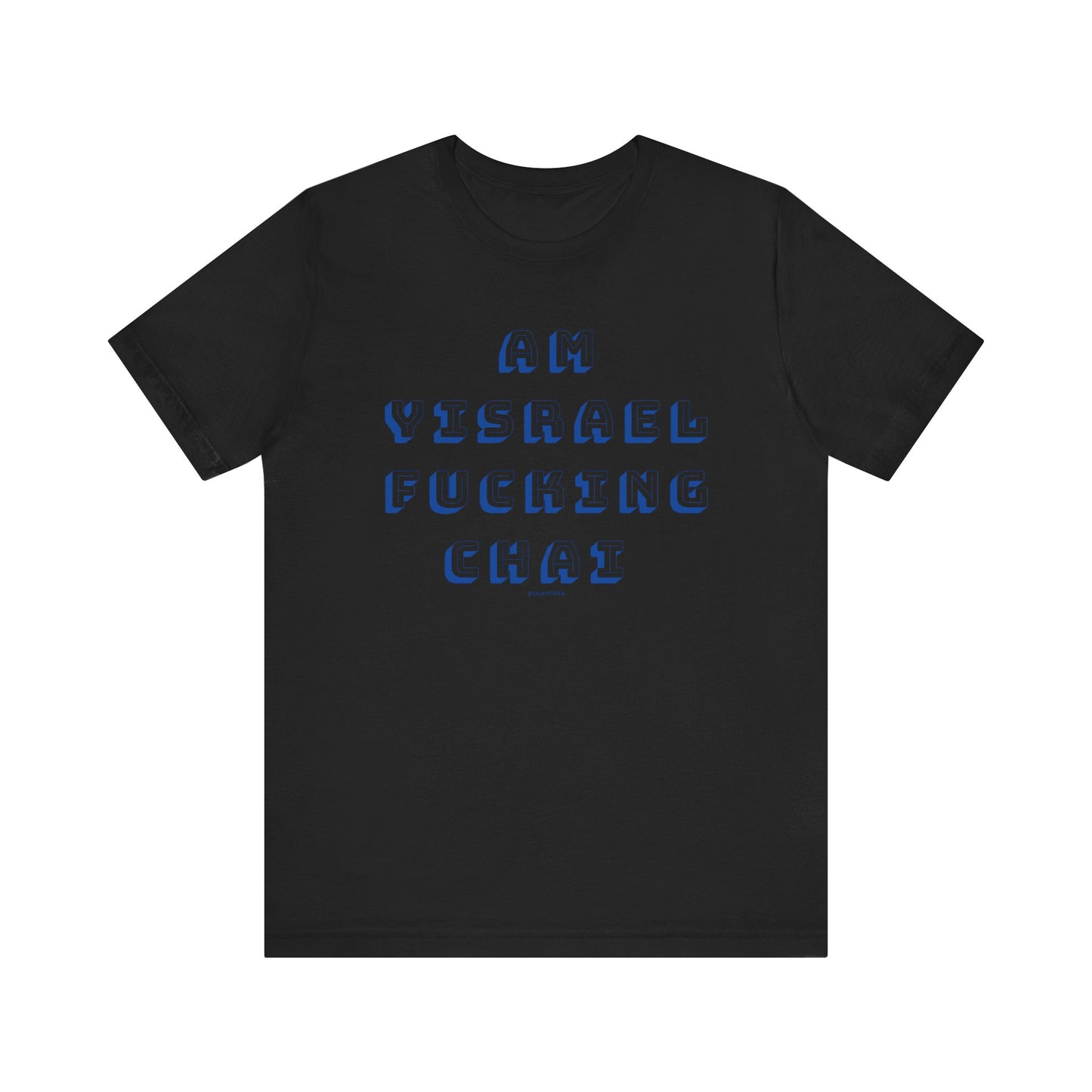 Am Yisrael Fucking Chai Blue Unisex Jersey Short Sleeve Tee