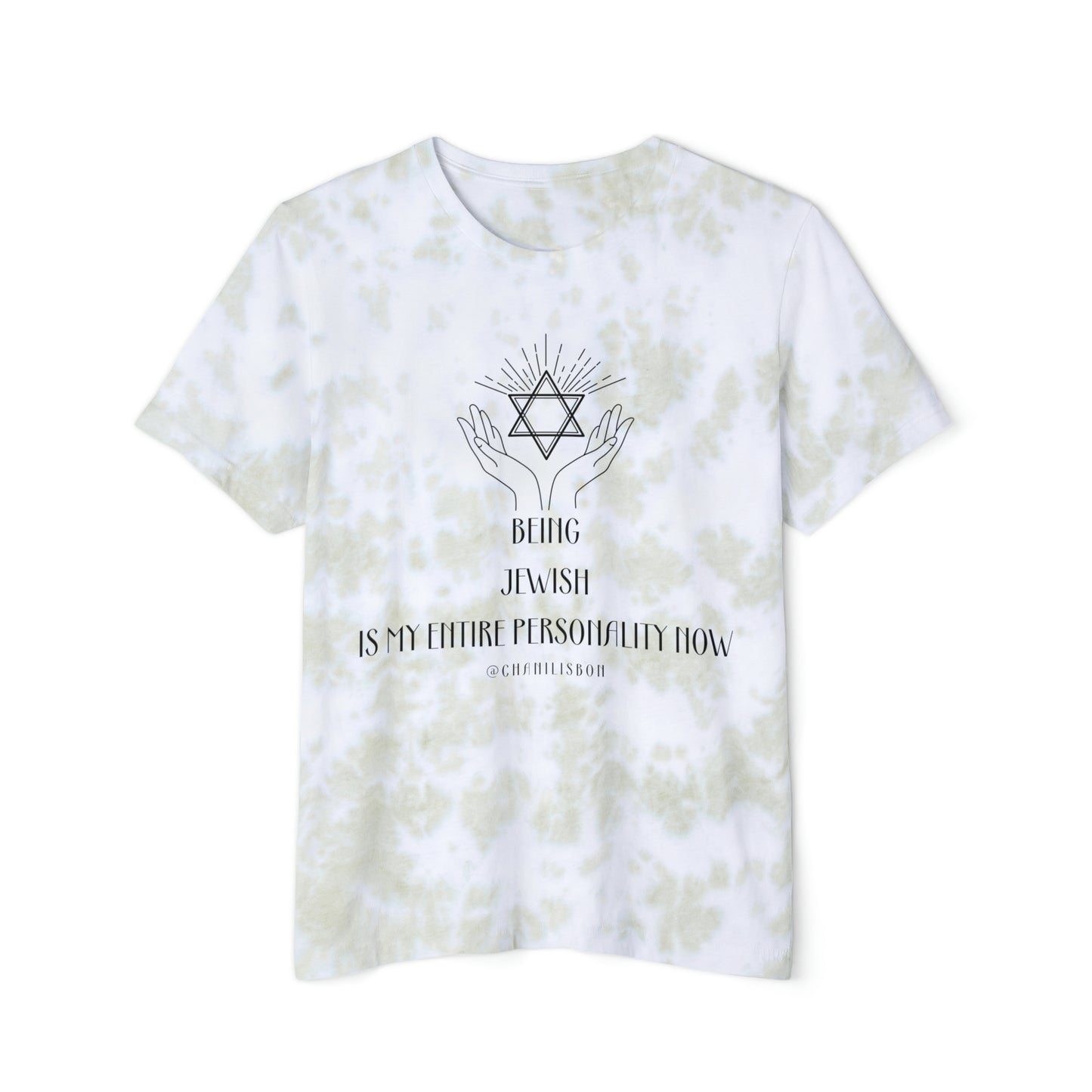 Chani Libson Jewish Personality Quote Design A Unisex FWD Fashion Tie-Dyed T-Shirt