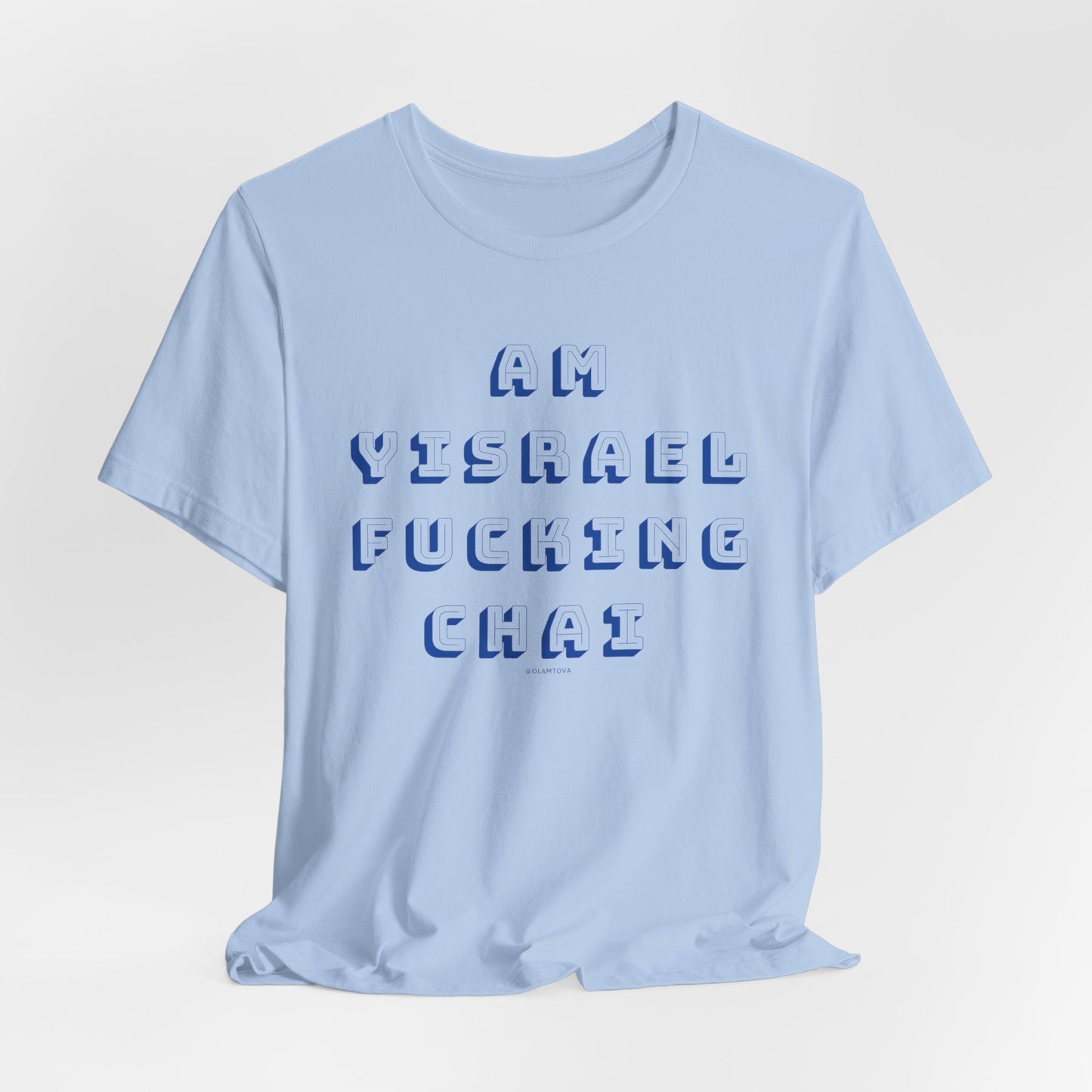 Am Yisrael Fucking Chai Blue Unisex Jersey Short Sleeve Tee