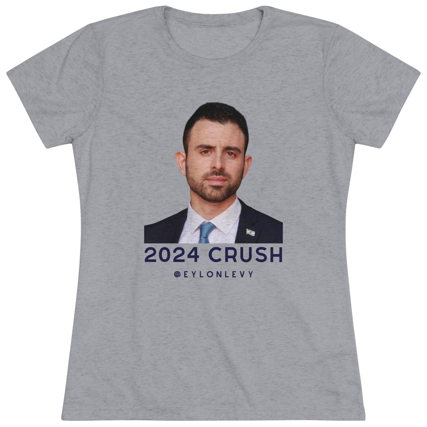 Eylon Levy 2024 Crush Women's Triblend Tee