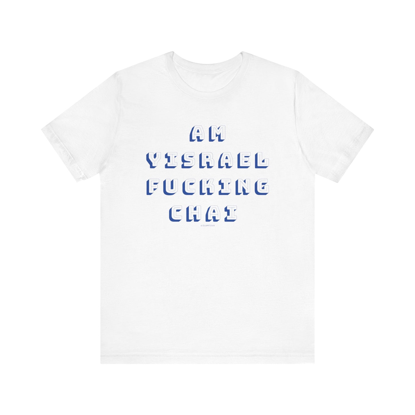 Am Yisrael Fucking Chai Blue Unisex Jersey Short Sleeve Tee