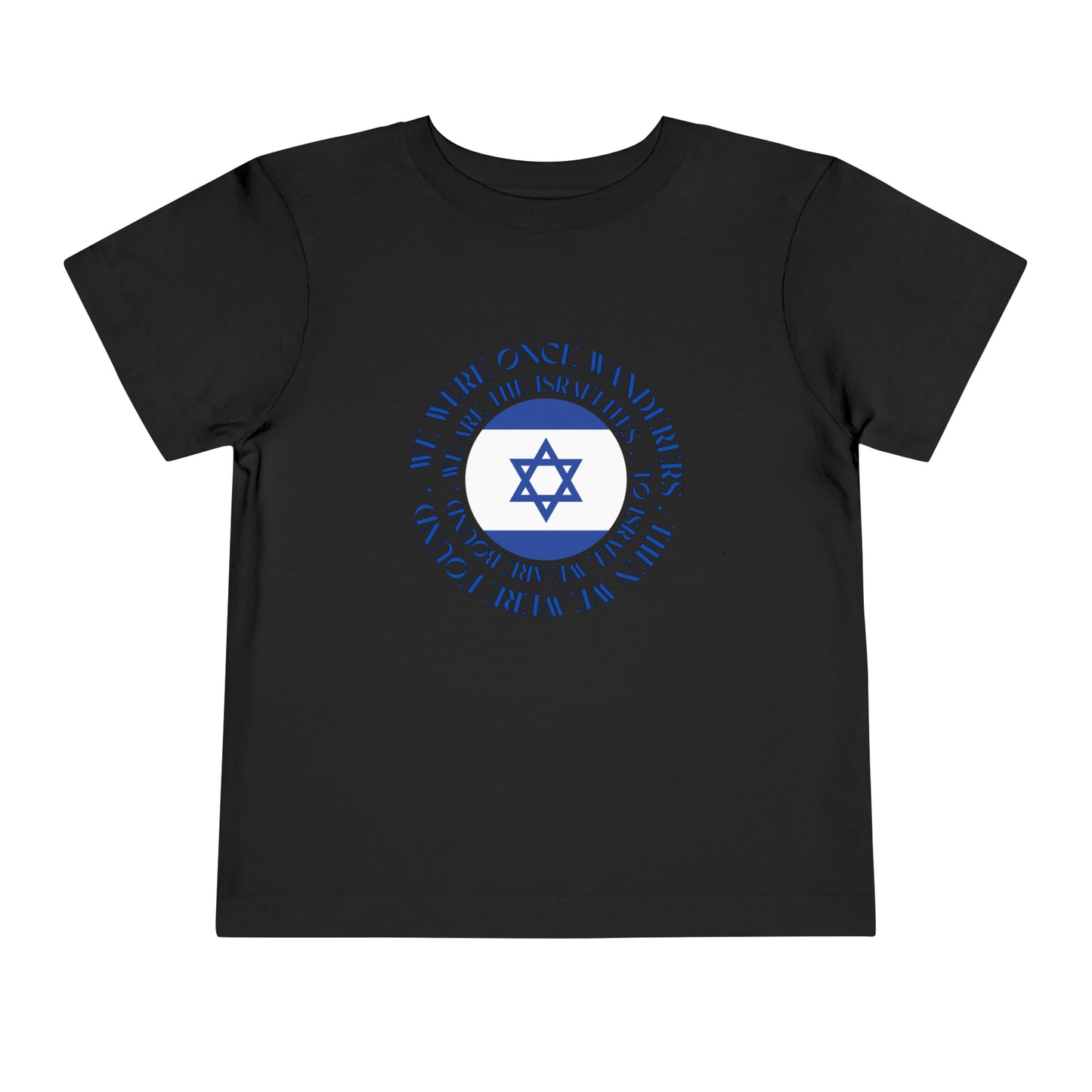 We Were Once Wanderers Israel Blue & White Toddler Short Sleeve Tee