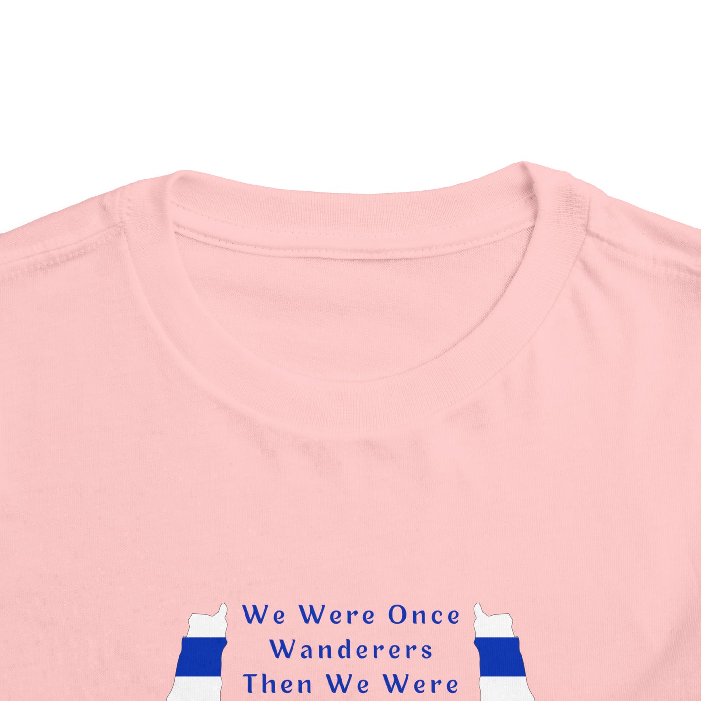 We Were Once Wanderers Israel II Toddler Short Sleeve Tee