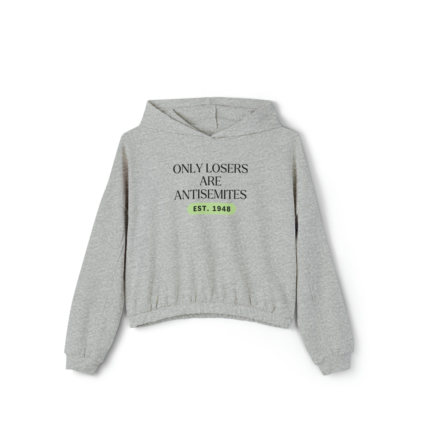 Only Losers Are Antisemites 1948 Green Women's Cinched Bottom Hoodie