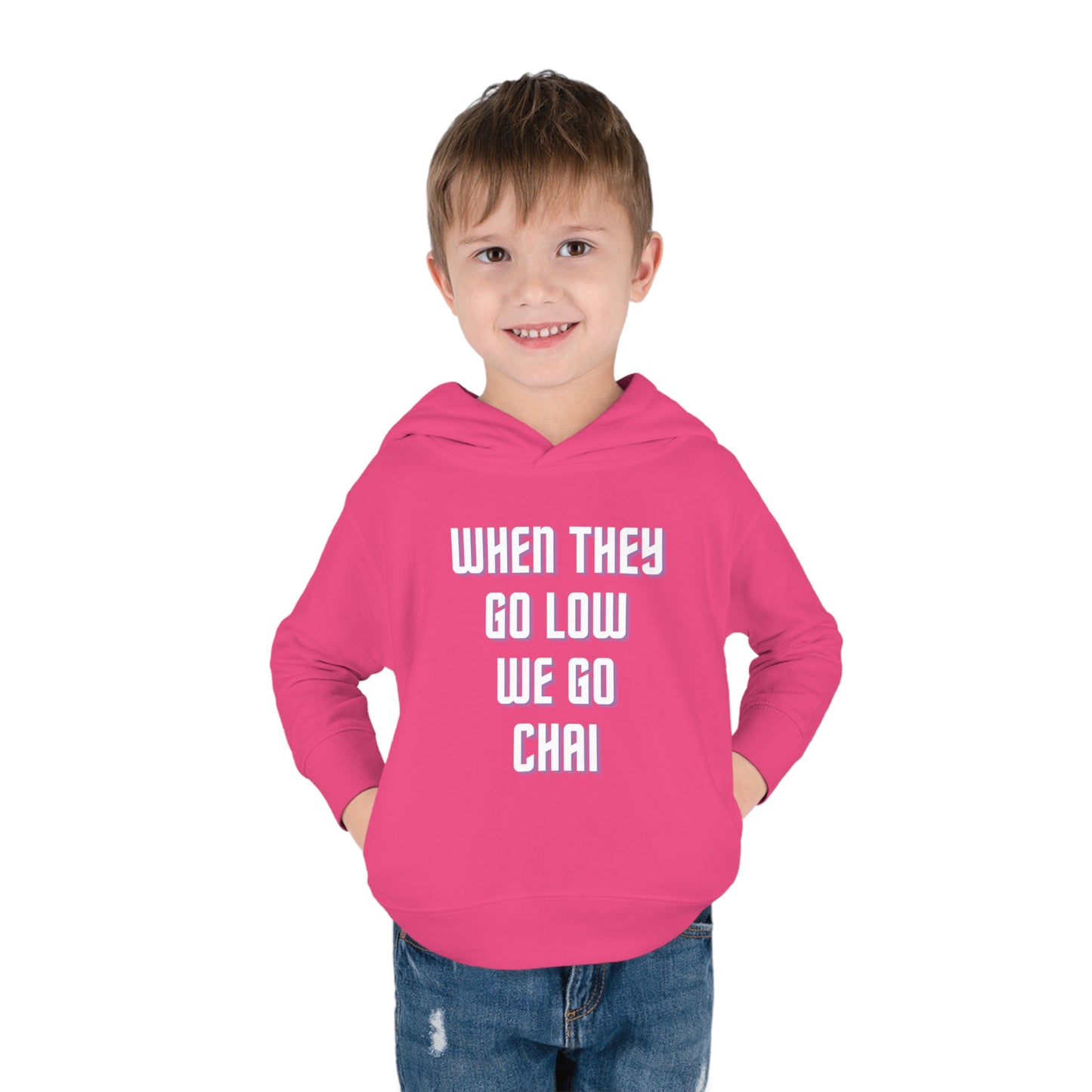 When They Go Low We Go Chai White Toddler Pullover Fleece Hoodie