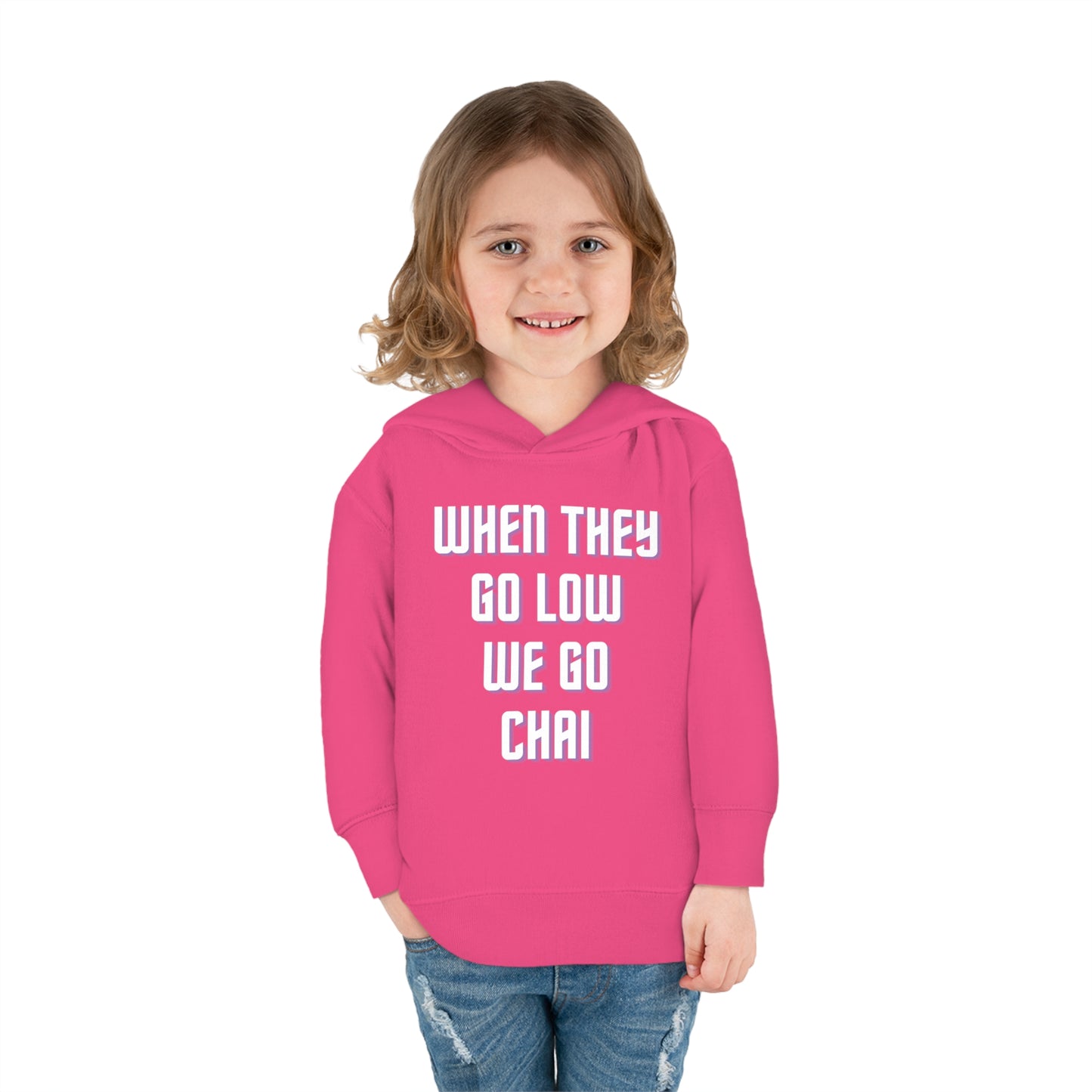 When They Go Low We Go Chai White Toddler Pullover Fleece Hoodie