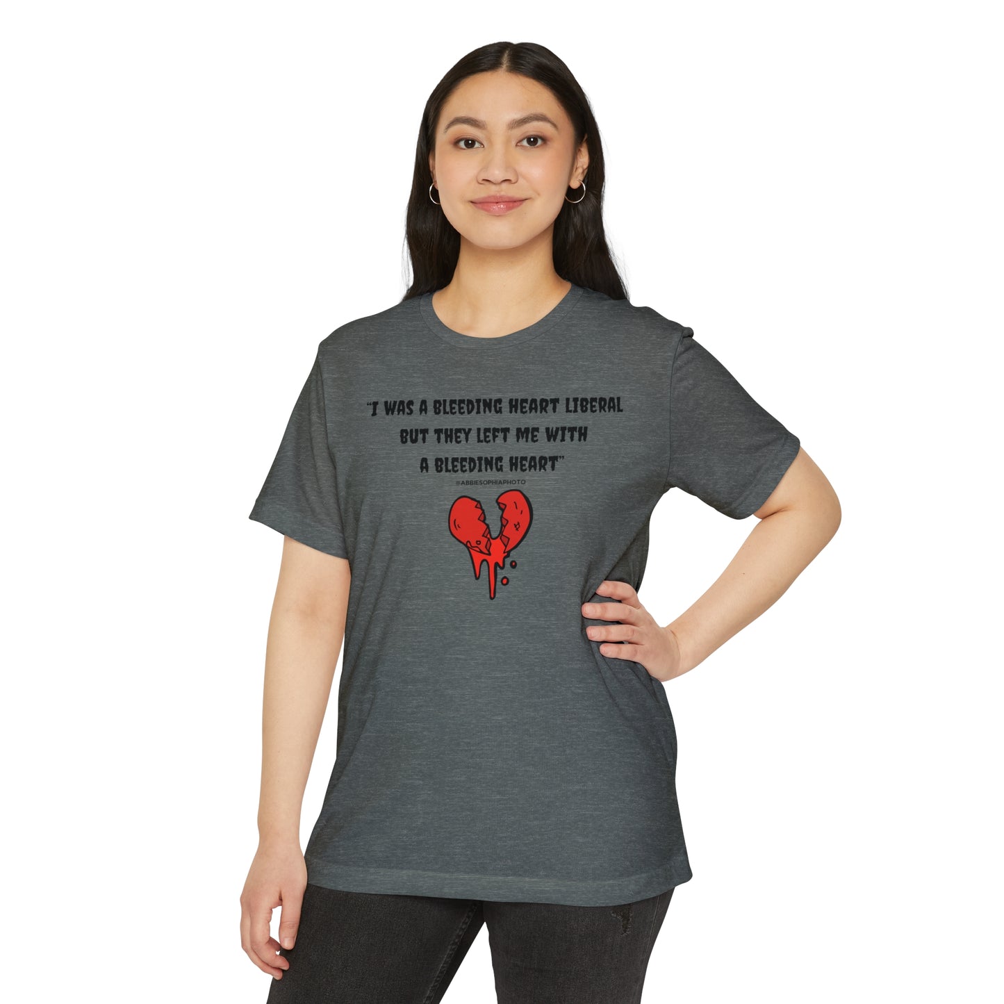 Abbie Sophia Quote Once Was A Bleeding Heart Liberal Unisex Textured T-Shirt