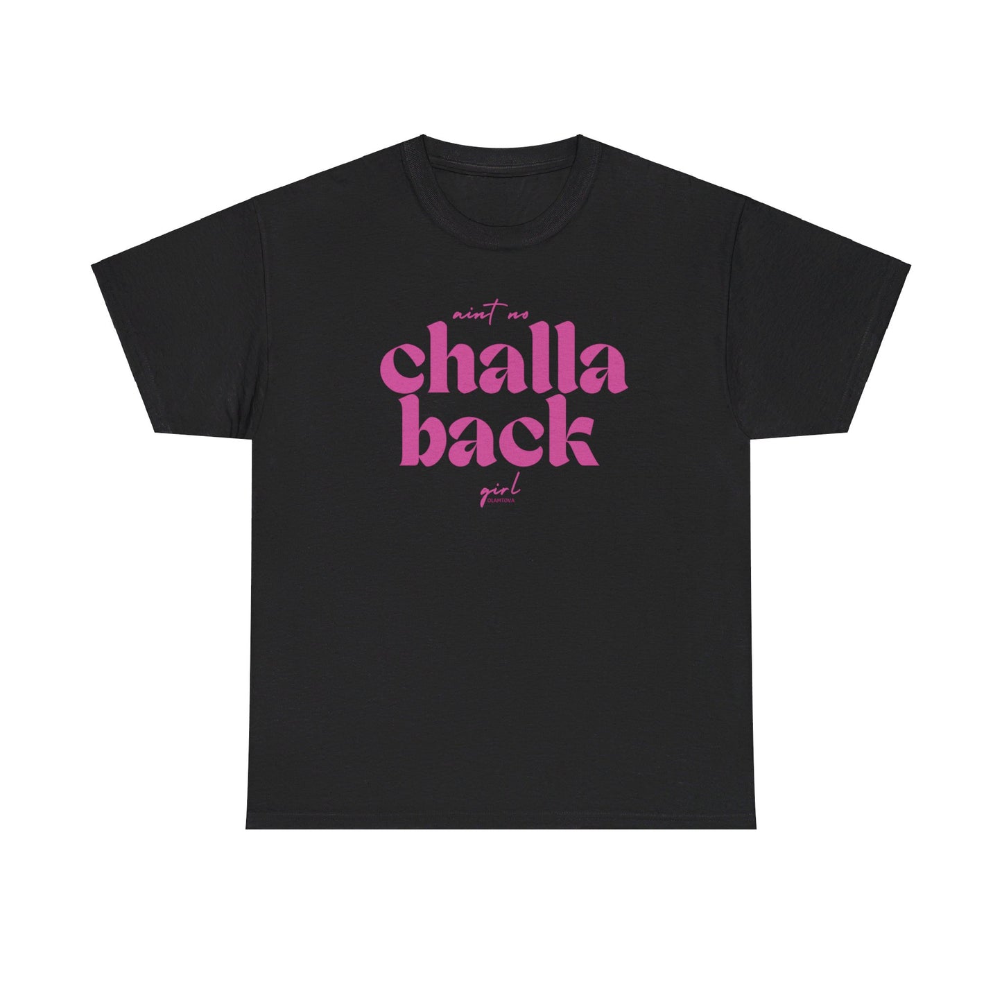 Aint No Challa Back Girl Hot Pink Unisex Heavy Cotton Tee