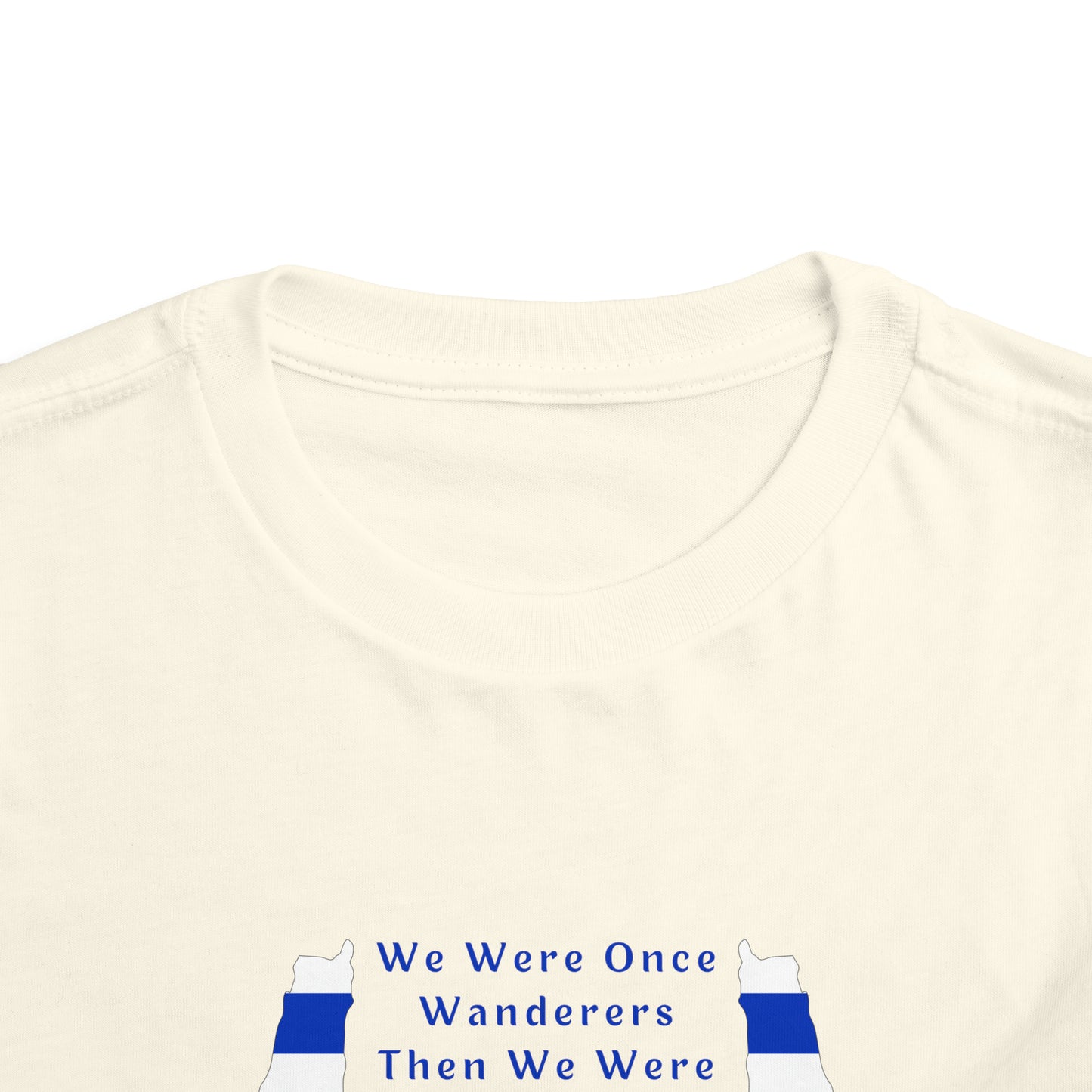 We Were Once Wanderers Israel II Toddler Short Sleeve Tee