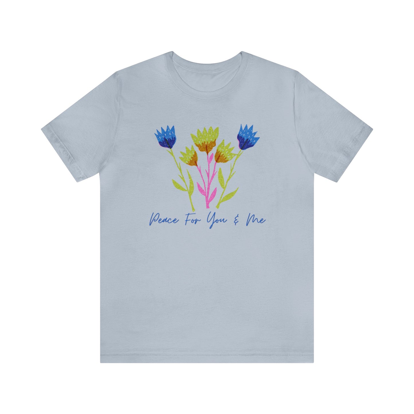 "Peace For You & Me" Unisex Jersey Short Sleeve Tee