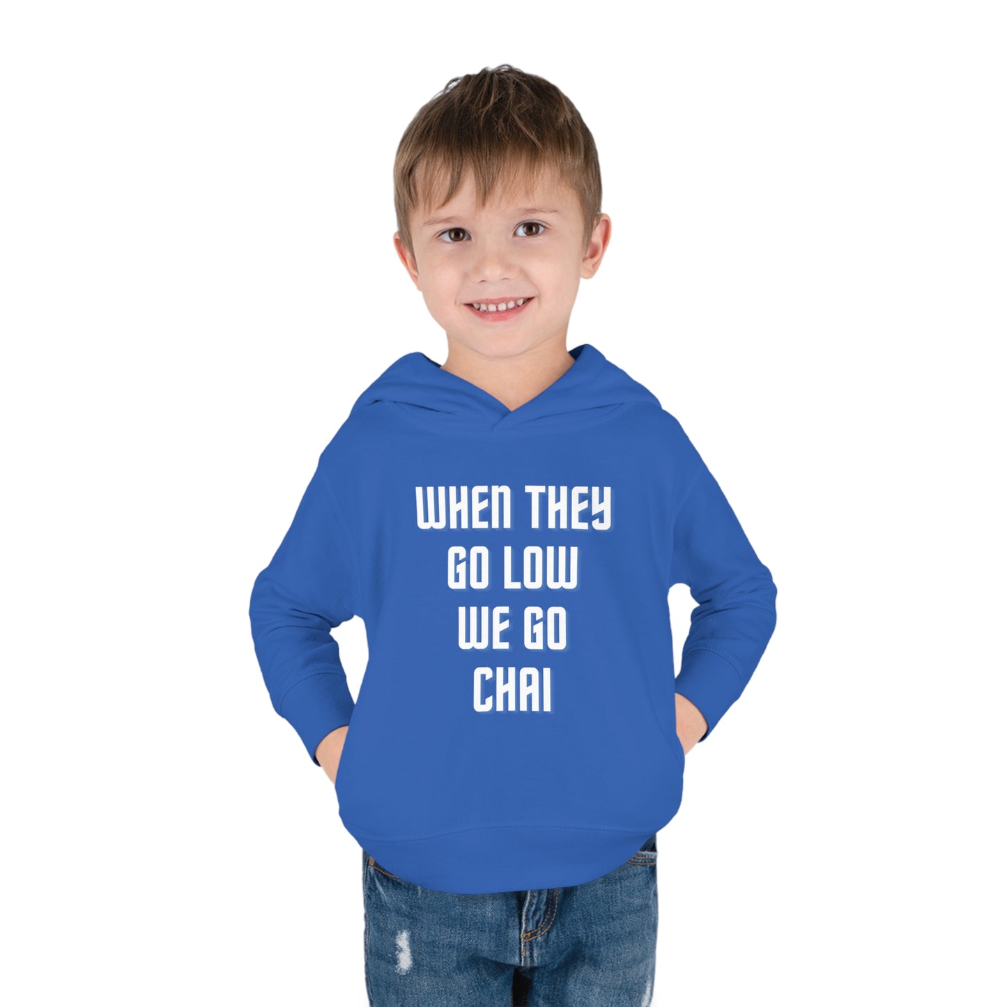 When They Go Low We Go Chai White Toddler Pullover Fleece Hoodie