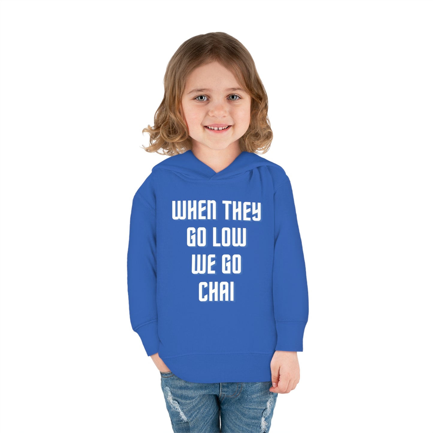 When They Go Low We Go Chai White Toddler Pullover Fleece Hoodie