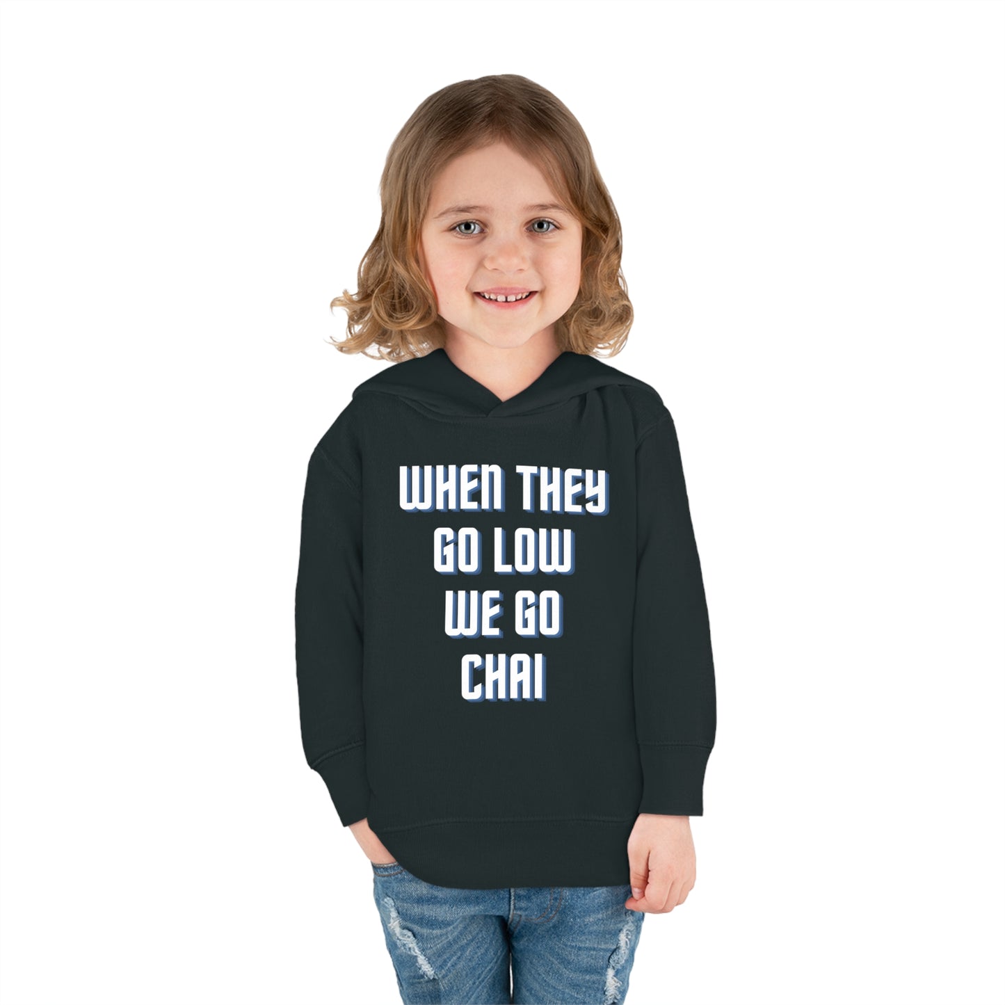 When They Go Low We Go Chai White Toddler Pullover Fleece Hoodie