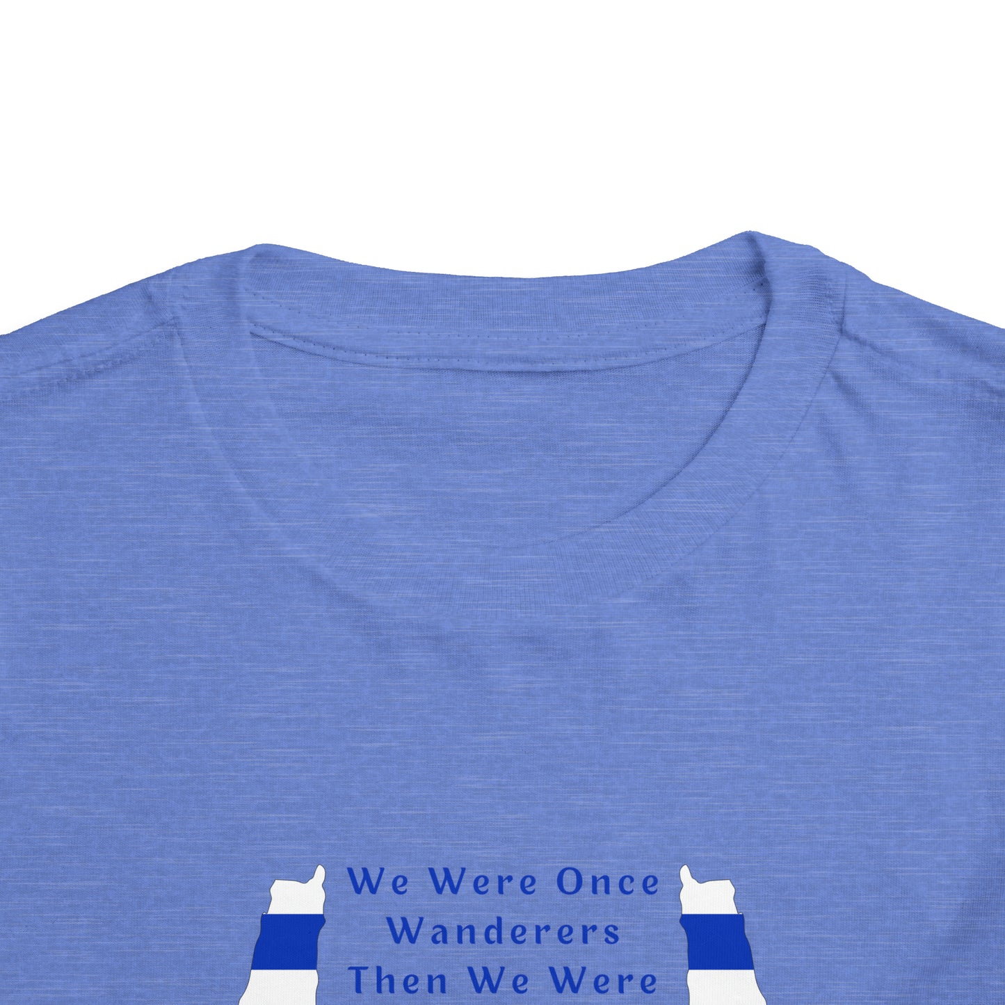 We Were Once Wanderers Israel II Toddler Short Sleeve Tee